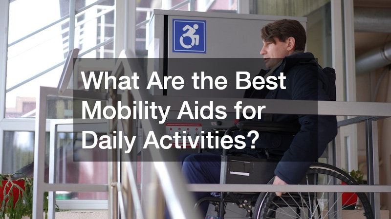 What Are the Best Mobility Aids for Daily Activities?